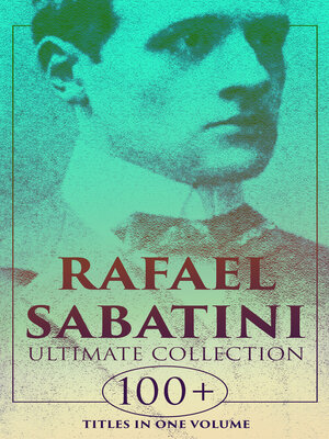 cover image of RAFAEL SABATINI--Ultimate Collection
